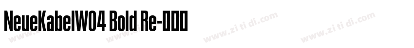 NeueKabelW04 Bold Re字体转换